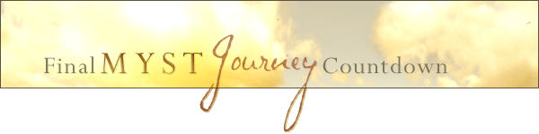 Final Myst Journey Countdown Final Myst Journey Countdown